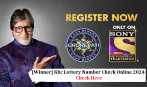 [Winner] Kbc Lottery Number Check Online 2024 - KBC Registration 2024